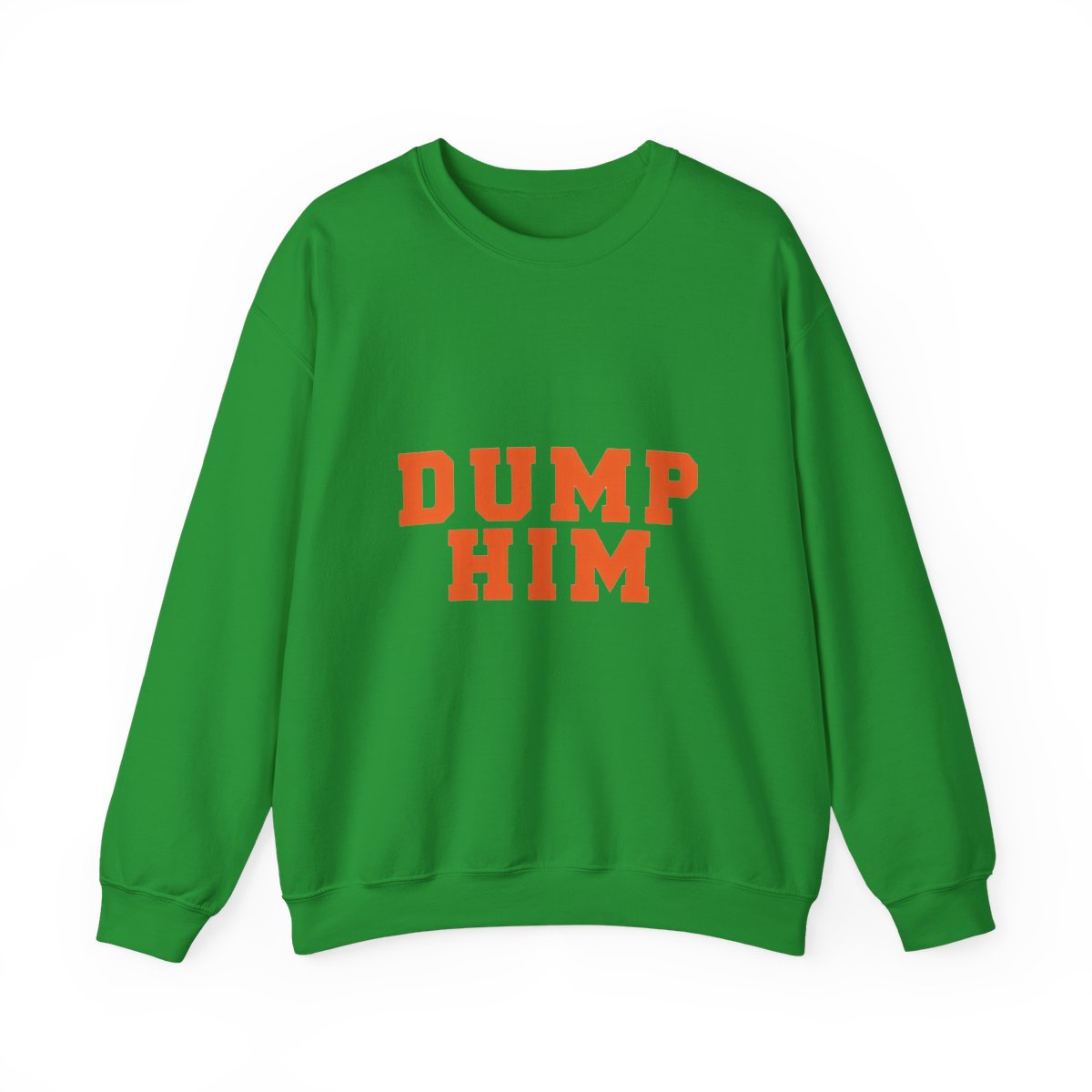 Dump Him Bold Breakup Humor Sweatshirt - alternate angle 4, merchandise