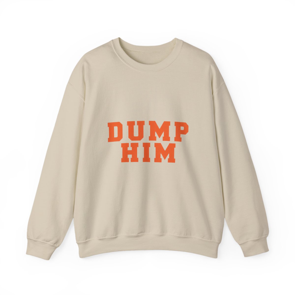 Dump Him Bold Breakup Humor Sweatshirt - alternate angle 4, merchandise