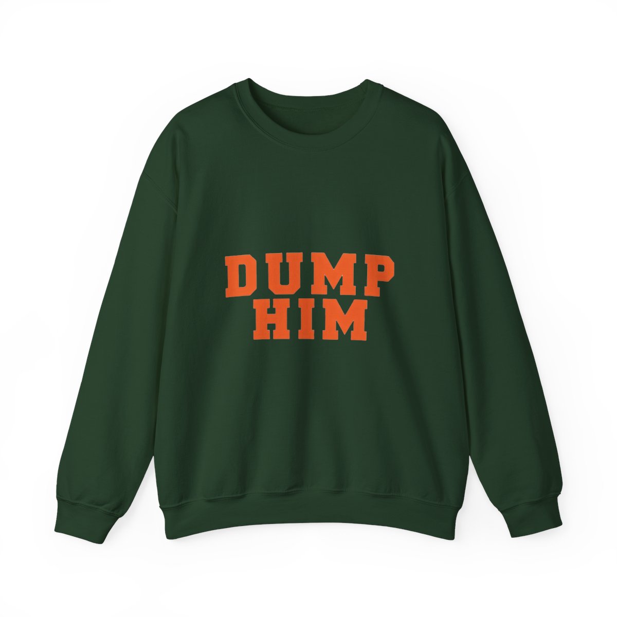 Dump Him Bold Breakup Humor Sweatshirt - alternate angle 3, merchandise