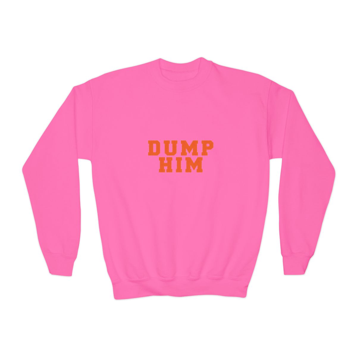 Dump Him Bold Breakup Humor Kids Sweatshirt - alternate angle 2, merchandise